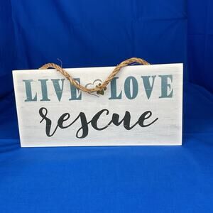 Wooden Sign - 'Live Love Rescue' - Heartfelt Decor for Animal Lovers